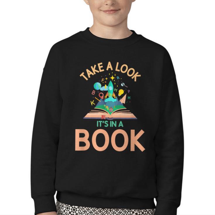 Take a Look It's In a Book Reading Teacher Book Lover Youth Crewneck Sweatshirt