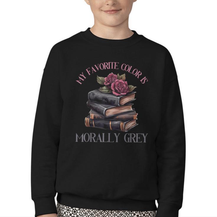 Morally Grey Books Women Morally Grey Is My Favorite Color Youth Crewneck Sweatshirt