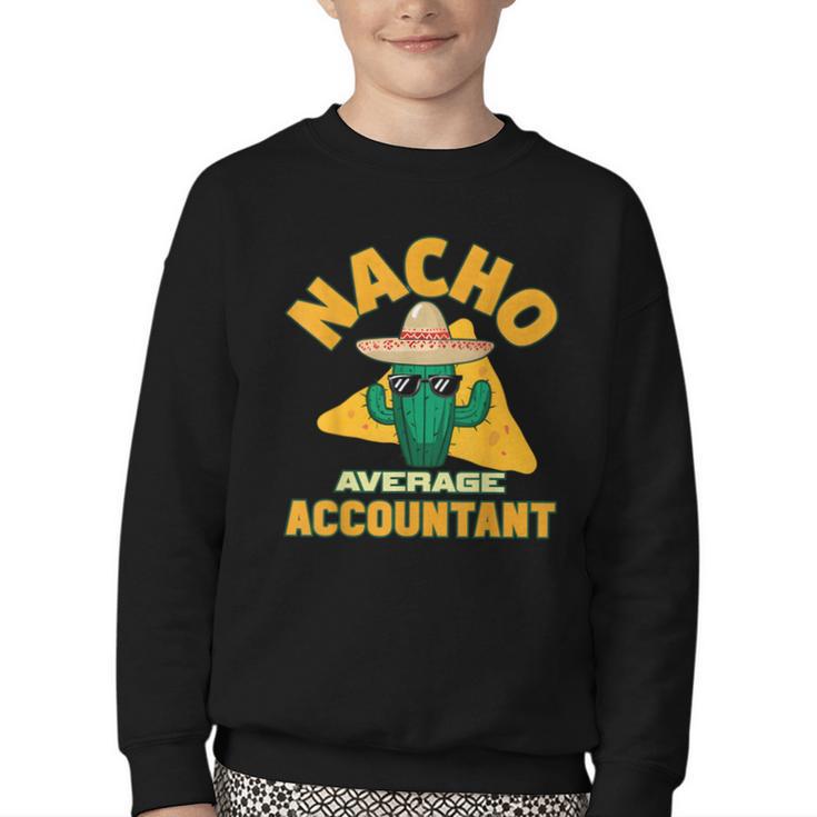 Nacho Average Accountant Accounting Book Keeper Joke Youth Crewneck Sweatshirt