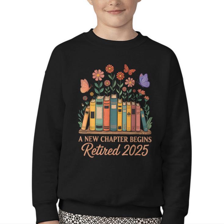 A New Chapter Begins Retired 2025 Books Flowers Youth Crewneck Sweatshirt