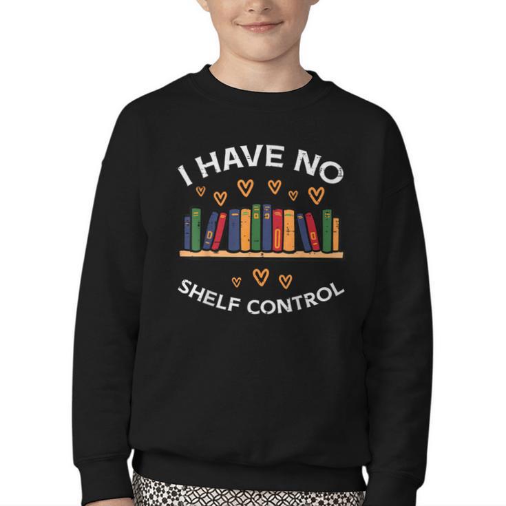 No Shelf Control Read Reading Book Librarian Men Women Kids Youth Crewneck Sweatshirt
