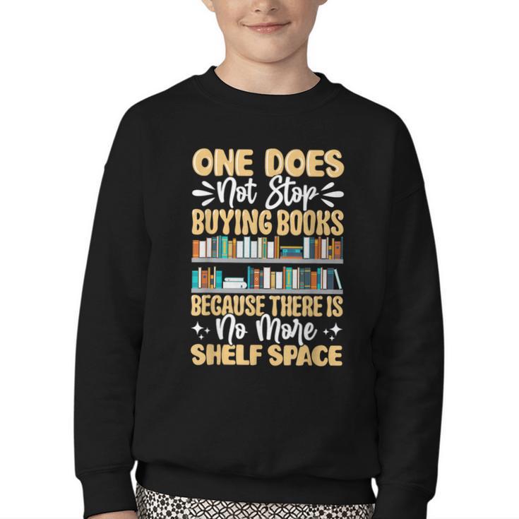 One Does Not Stop Buying Books Because There Is No More Shel Youth Crewneck Sweatshirt