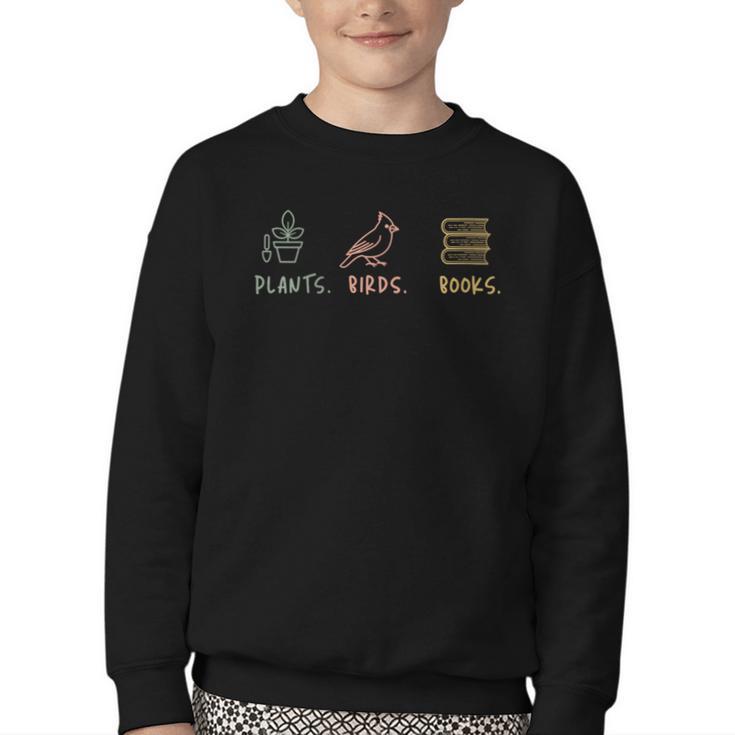 Plants Birds Books Lover Bird Watching Outfit For Bird Nerd Youth Crewneck Sweatshirt