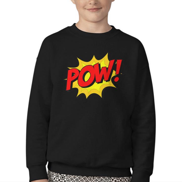 POW -Adults Kids Comic Book Cartoon Pop Art Novelty Sarcastic Youth Crewneck Sweatshirt