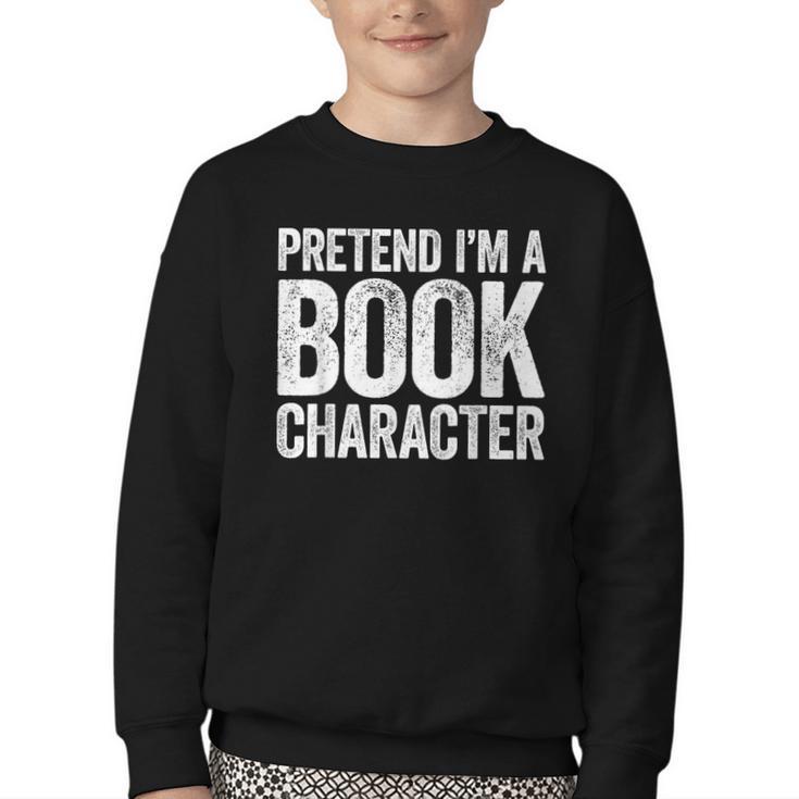 Pretend I'm A Book Character Shirt Adult Kids Costume Youth Crewneck Sweatshirt