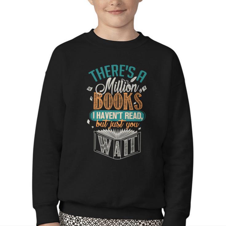 There Is a Million Books I Haven't Read Youth Crewneck Sweatshirt