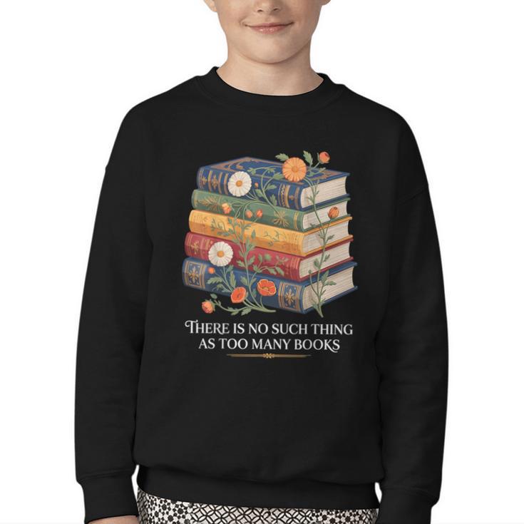 There Is No Such Thing As Too Many Books Reading Youth Crewneck Sweatshirt