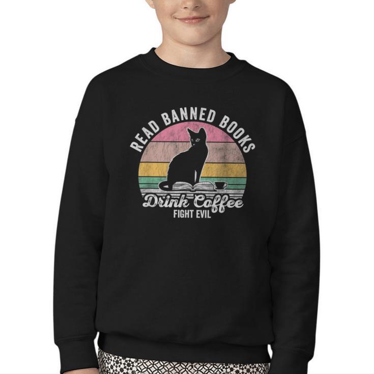 Read Banned Books Drink Coffee Fight Evil Youth Crewneck Sweatshirt