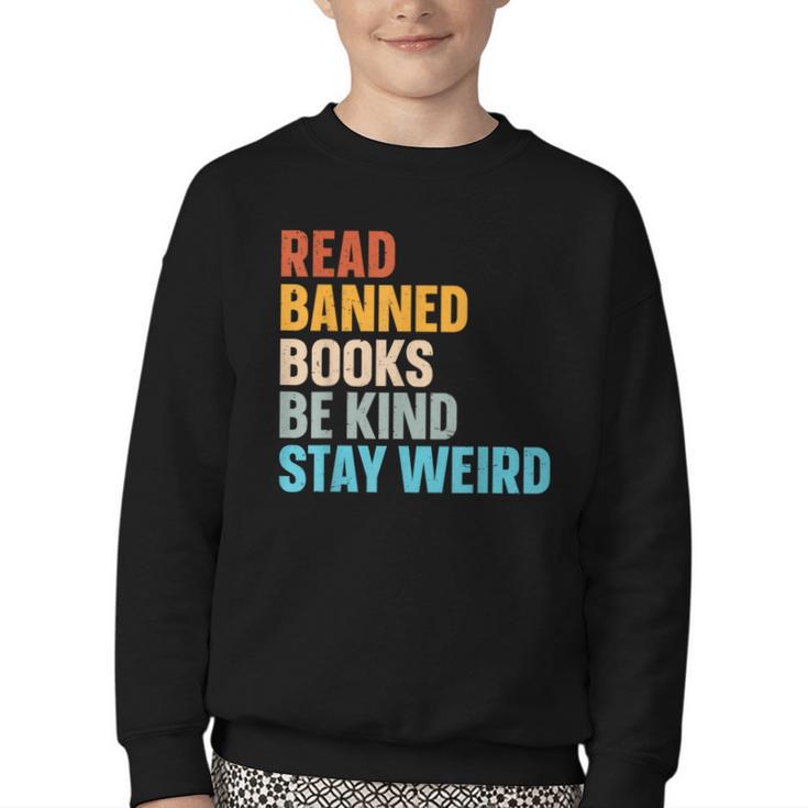 Read Banned Books Be Kind Stay Weird Youth Crewneck Sweatshirt