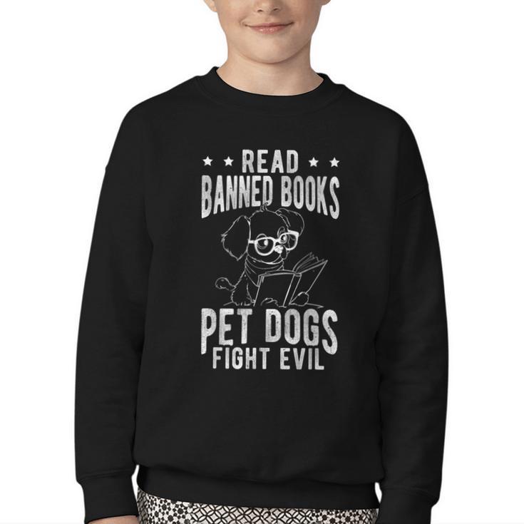 Read Banned Books PET DOGS FIGHT EVIL Read Books Reader Youth Crewneck Sweatshirt
