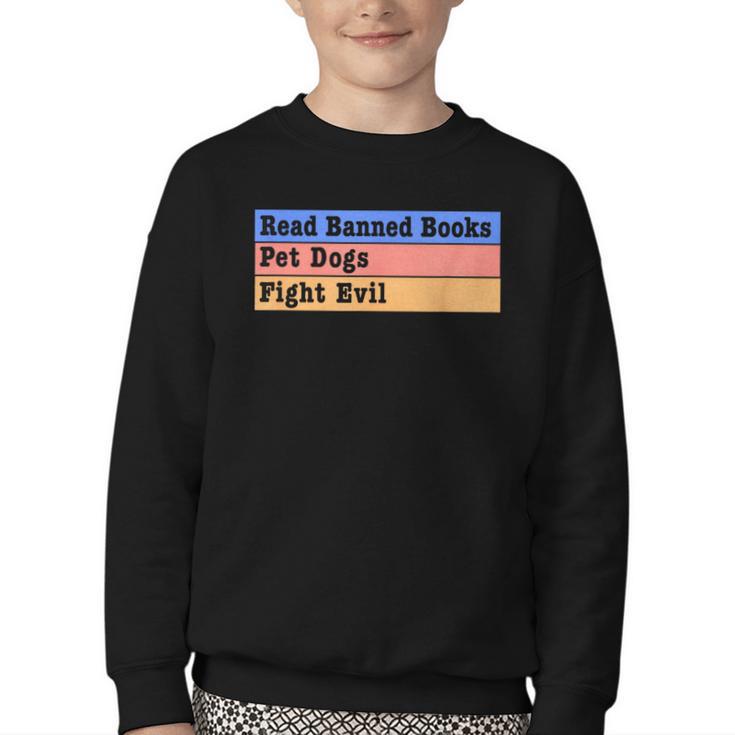 Read Banned Books Pet Dogs Fight Evil Youth Crewneck Sweatshirt