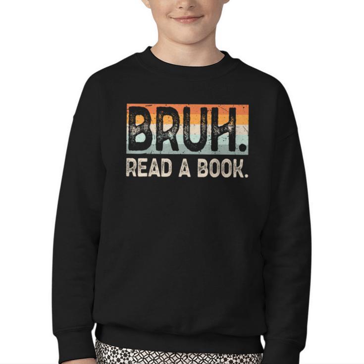 Read A Book Bruh Cool Ela English Teacher Reading Literature Youth Crewneck Sweatshirt