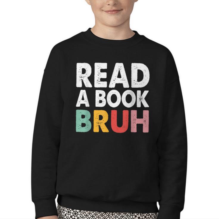 Read A Book Bruh Teacher Youth Crewneck Sweatshirt