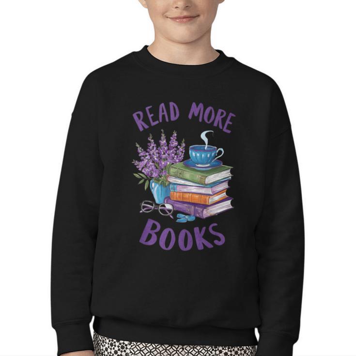 Read More Books Floral Book Reader Art Reading Lover Quote Youth Crewneck Sweatshirt