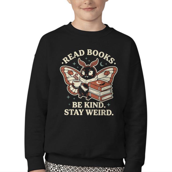 Read Books Be Kind Stay Weird Moth Coffee Lover Reading Youth Crewneck Sweatshirt