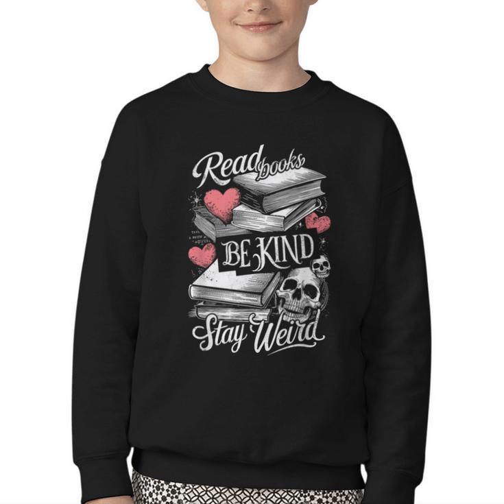 Read Books Be Kind Stay Weird Skeleton Heart Reading Alt Youth Crewneck Sweatshirt