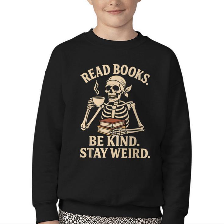 Read Books Be Kind Stay Weird Skeleton Reading Coffee Goth Youth Crewneck Sweatshirt