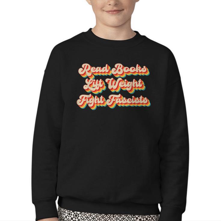 Read Books Lift Weights Fight Fascists Retro Reading Youth Crewneck Sweatshirt