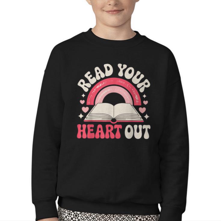 Read Your Heart Out Book Lover Fun Reading Time Youth Crewneck Sweatshirt