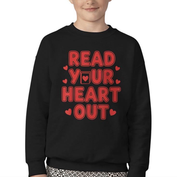 Read Your Heart Out Book Lover Reading Teachers Kids Youth Crewneck Sweatshirt