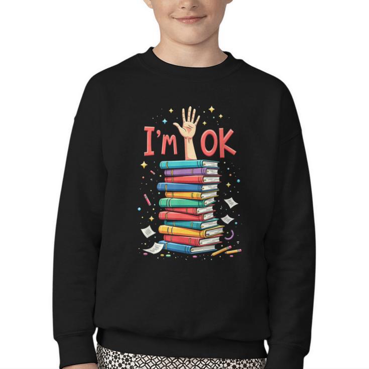 Reading Books Librarian Reader Nerd I'm Ok School Teacher Youth Crewneck Sweatshirt