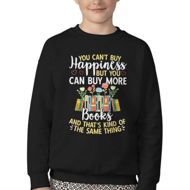 Reading You Can't Buy Happiness But You Can Buy More Books Youth Crewneck Sweatshirt