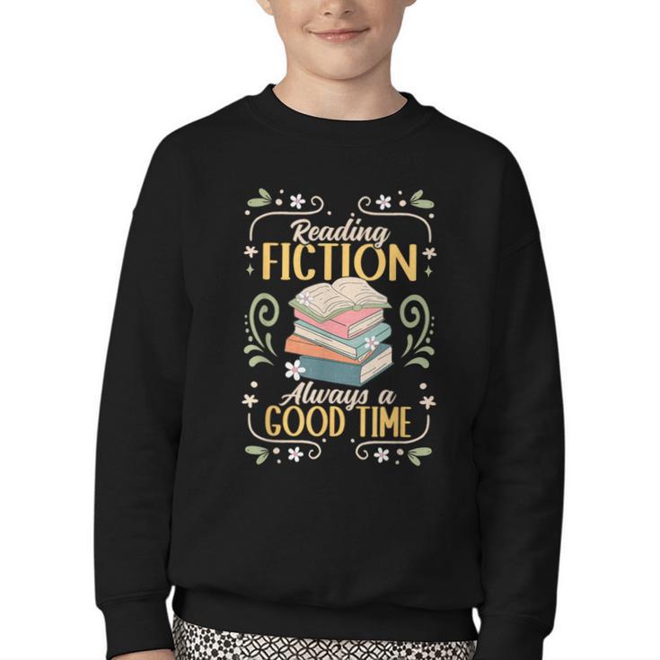 Reading Fiction Always A Good Time Book Reading Bookworm Youth Crewneck Sweatshirt
