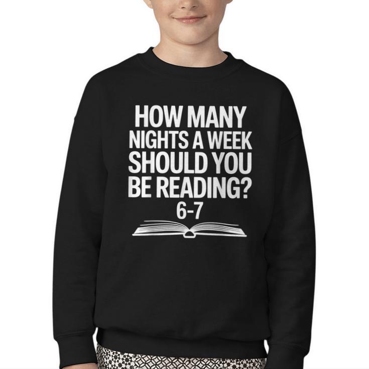 Reading Meme 6 To 7 Nights a Week Book Appreciation Youth Crewneck Sweatshirt