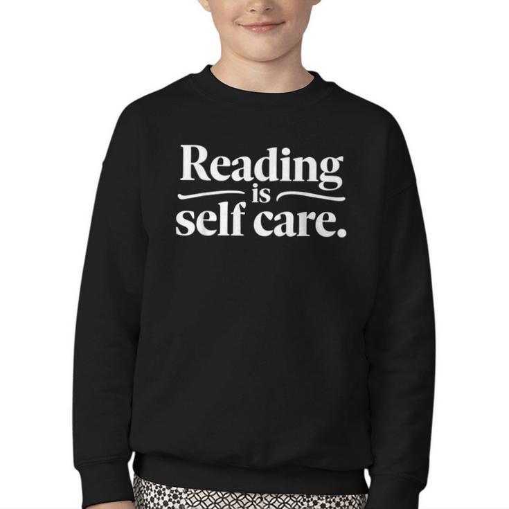 Reading Is Self Care Bookworm Reading Book Lovers Youth Crewneck Sweatshirt