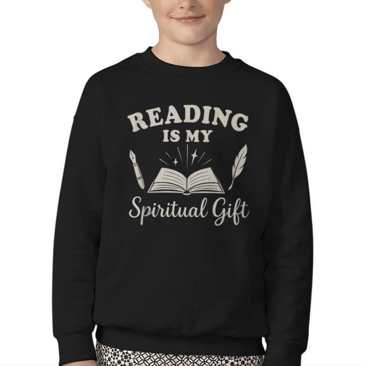 Reading Is My Spiritual Present Book Lover Reader Youth Crewneck Sweatshirt