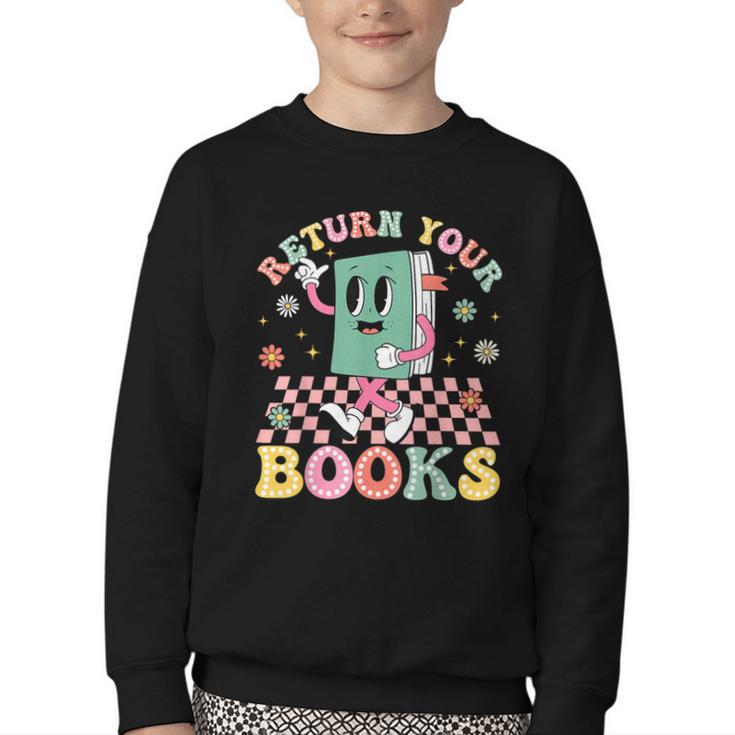Return Your Books End School Year School Librarian Teacher Youth Crewneck Sweatshirt