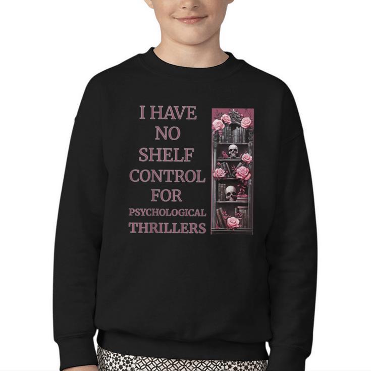 Saying Psychological Thriller Book Reader Lover Youth Crewneck Sweatshirt
