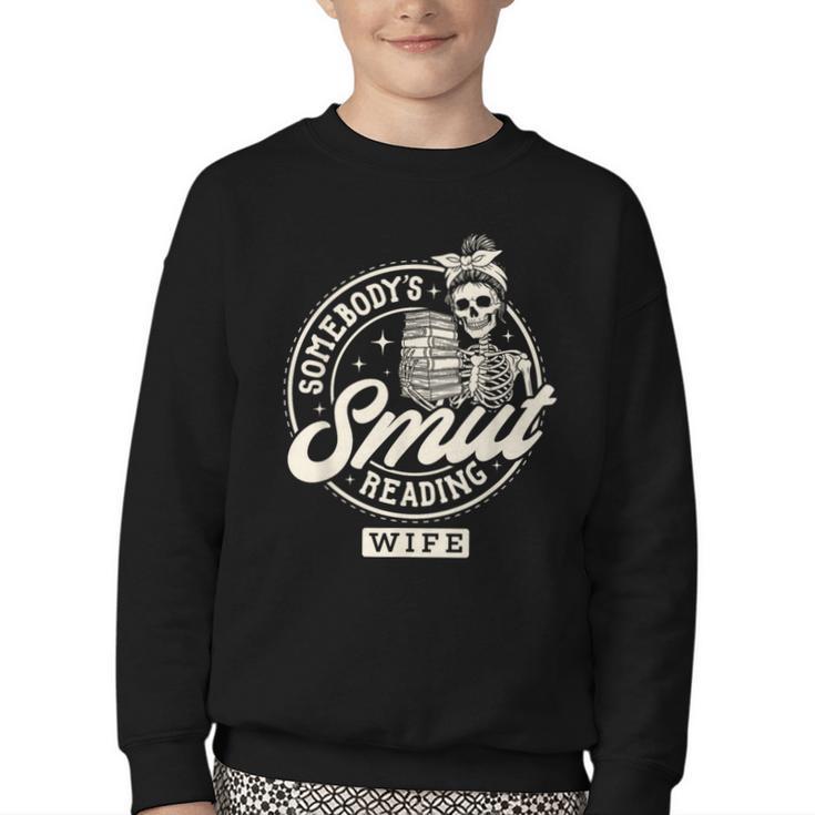 Smut Book Reader Spicy Romance Somebody's Smut Reading Wife Youth Crewneck Sweatshirt