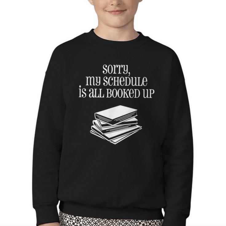 Sorry I'm All Booked Up Book Lover Librarian And Teacher Youth Crewneck Sweatshirt