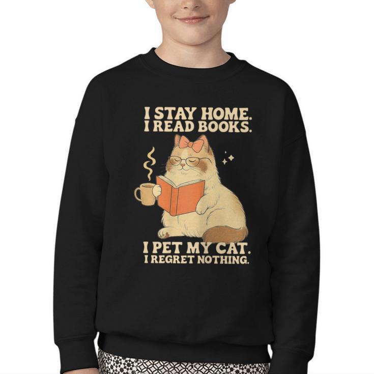 I Stay Home I Read Books I Pet My Cat I Regret Nothing Women Youth Crewneck Sweatshirt