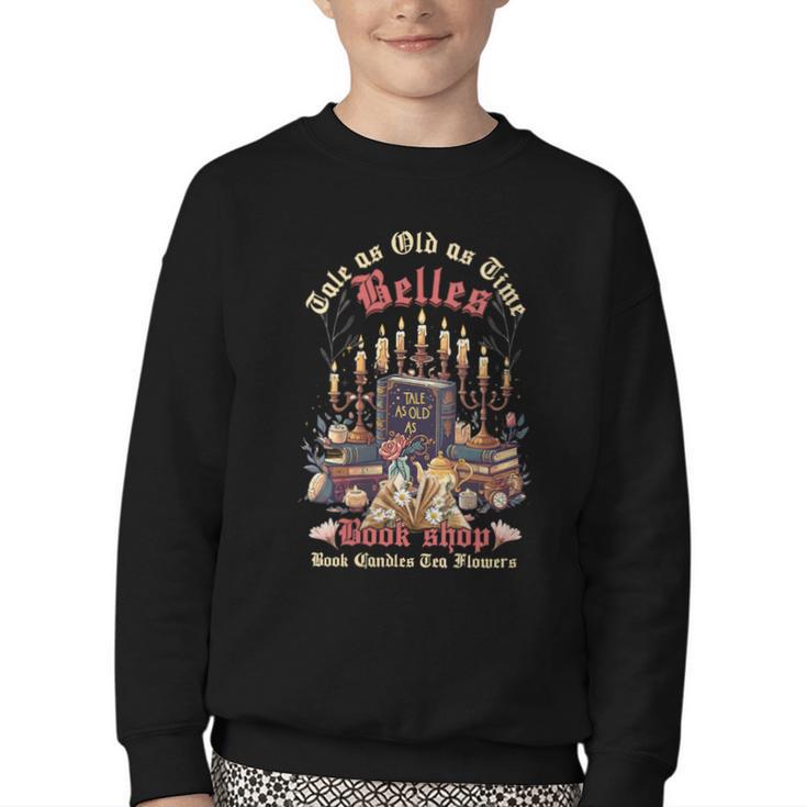 Tale As Old As Time Belles Book Shop Book Candles Tea Flower Youth Crewneck Sweatshirt