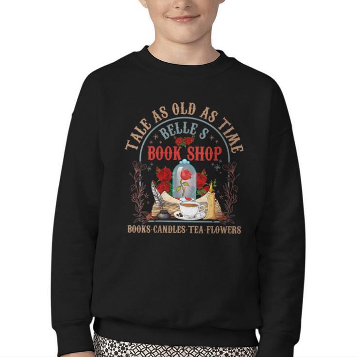 Tale As Old As Time Belle's Book Shop Book Coffee Book Lover Youth Crewneck Sweatshirt