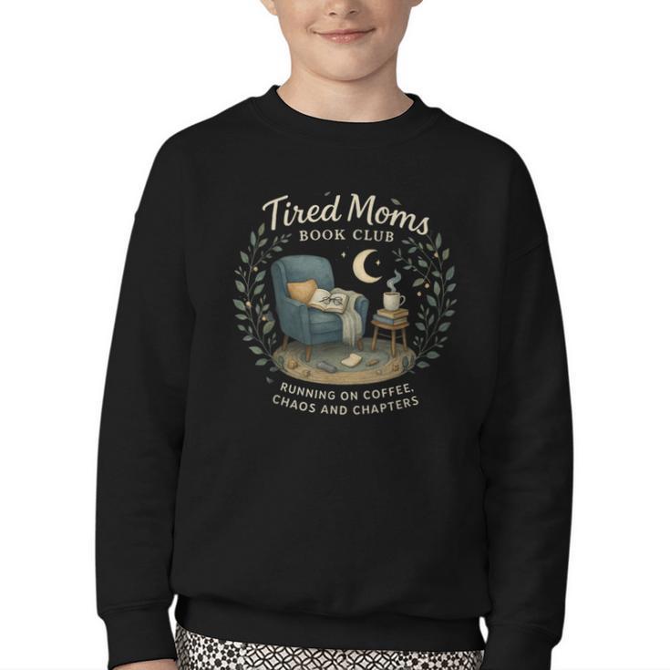 Tired Moms Book Club Coffee Chaos And Chapters Youth Crewneck Sweatshirt