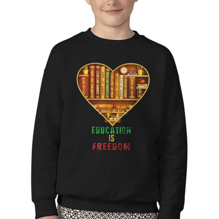 History Education Is Freedom Books Black History Heart Youth Crewneck Sweatshirt
