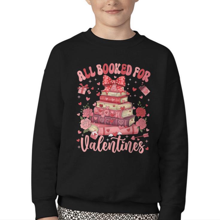 Valentine All Booked For Valentines Book Lovers Teacher Kid Youth Crewneck Sweatshirt