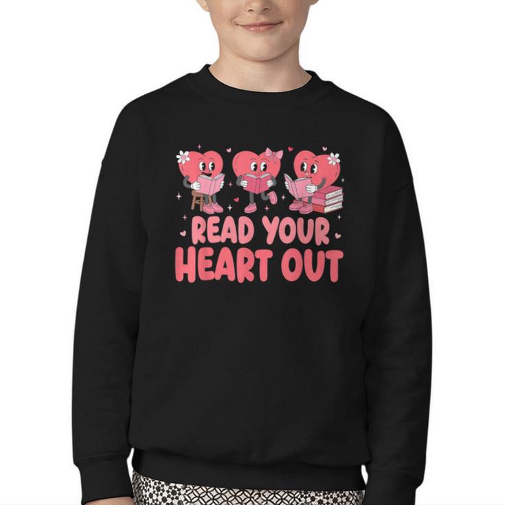 Valentine Day Book Read Your Heart Out Lovers Teacher Kids Youth Crewneck Sweatshirt