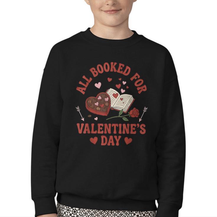 Valentines All Booked For Valentines Book Lover Girl Teacher Youth Crewneck Sweatshirt