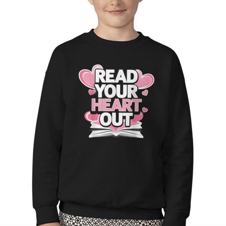 Women Read Your Heart Out Valentine's Day Teacher Book Youth Crewneck Sweatshirt