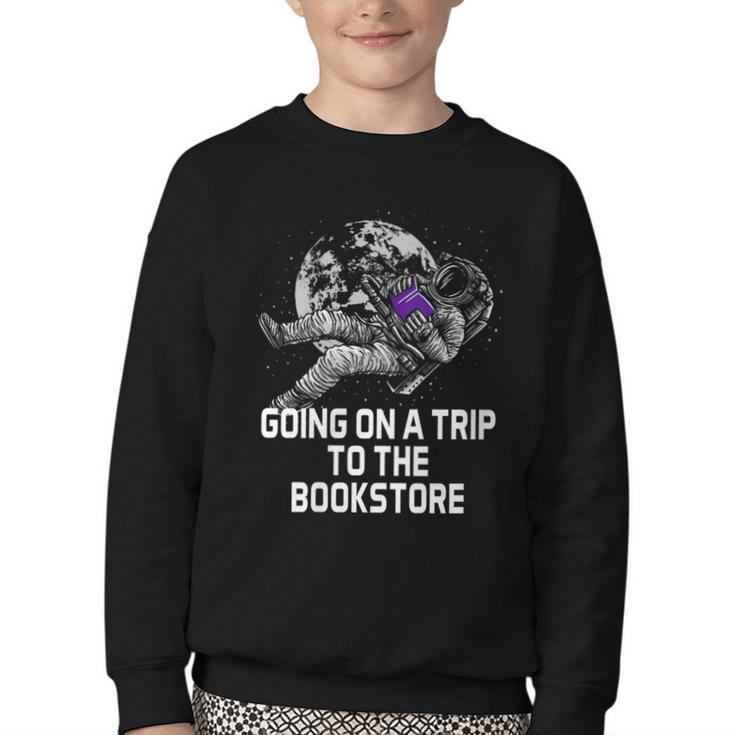 Women's Going On a Trip To The Bookstore Bookworm Humor Youth Crewneck Sweatshirt