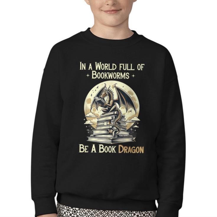 In a World Full Of Bookworms Be a Book Dragon Books Reading Youth Crewneck Sweatshirt