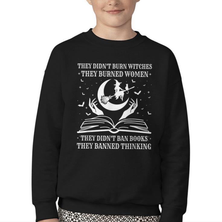 They Didn't Burn Witches They Burned Women And Ban Books Youth Crewneck Sweatshirt
