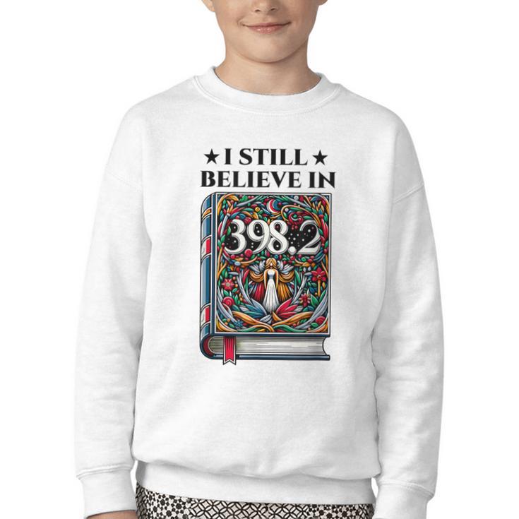 I Still Believe In 3982 Section Fairy Tale Book Lover Youth Crewneck Sweatshirt