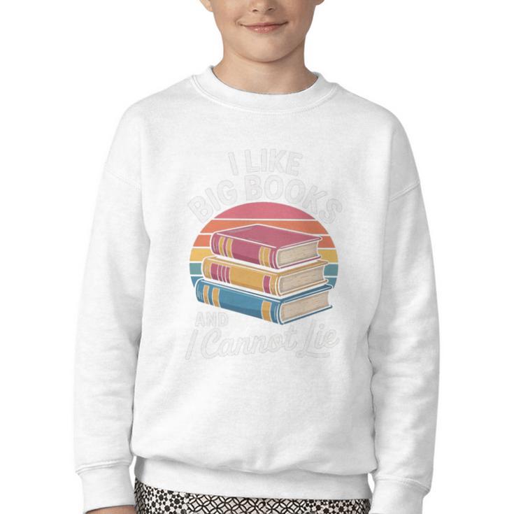 I Like Big Books Cannot Lie Librarian Reading Teacher Youth Crewneck Sweatshirt