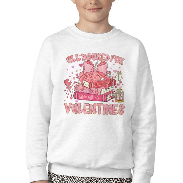 All Booked For Valentines Book Lovers Teacher Kid Valentines Youth Crewneck Sweatshirt