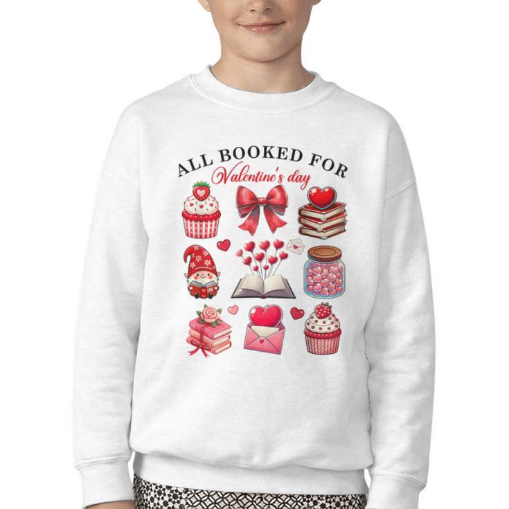All Booked For Valentine's Day Book Lover Bookworm Bookish Youth Crewneck Sweatshirt